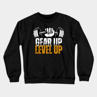 Gear Up Level Up Gym Motivational Crewneck Sweatshirt